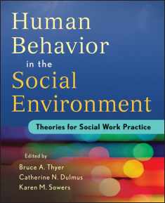 Human Behavior in the Social Environment: Theories for Social Work Practice