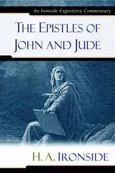 The Epistles of John and Jude (Ironside Expository Commentaries)