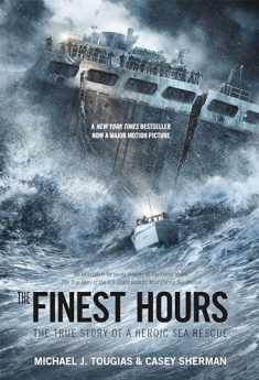 The Finest Hours (Young Readers Edition): The True Story of a Heroic Sea Rescue (True Rescue Series)
