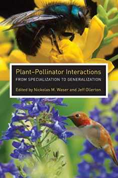 Plant-Pollinator Interactions: From Specialization to Generalization
