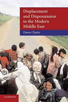 Displacement and Dispossession in the Modern Middle East (The Contemporary Middle East, Series Number 5)