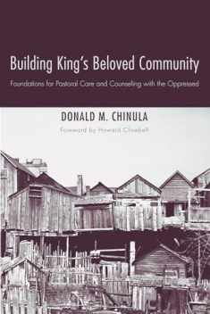 Building King's Beloved Community: Foundations for Pastoral Care and Counseling with the Oppressed