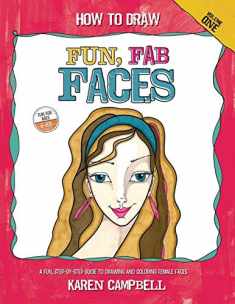 How to Draw Fun, Fab Faces: An Easy Step-by-Step Guide to Drawing and Coloring Fun Female Faces