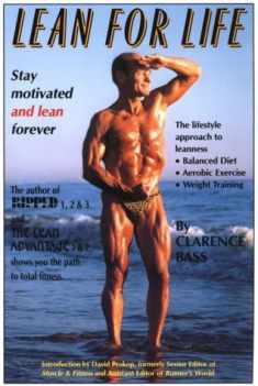 Lean for Life: Stay Motivated and Lean Forever- The Lifestyle Approach to Leanness: Balanced Diet, Aerobic Exercise, Weight Training