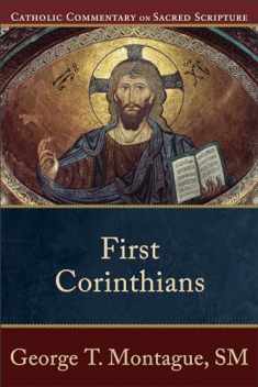 First Corinthians: (A Catholic Bible Commentary on the New Testament by Trusted Catholic Biblical Scholars - CCSS) (Catholic Commentary on Sacred Scripture)