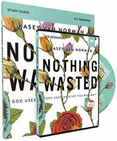 Nothing Wasted Study Guide with DVD: God Uses the Stuff You Wouldn’t