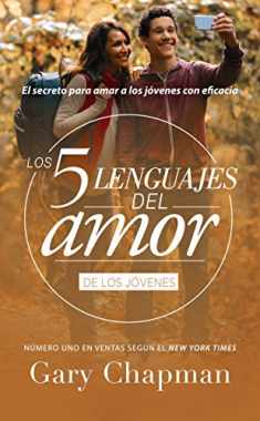 Los 5 lenguajes del amor para jóvenes (Revisado) - Serie Favoritos (Favoritos: Los 5 Lenguajes Del Amor) (Spanish Edition)