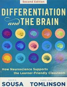 Differentiation and the Brain: How Neuroscience Supports the Learner-Friendly Classroom (Use Brain-Based Learning and Neuroeducation to Differentiate Instruction)