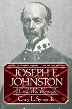 Joseph E. Johnston: A Civil War Biography (Norton Paperback)