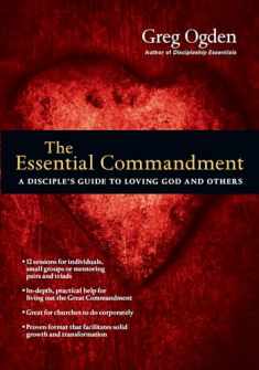 The Essential Commandment: A Disciple's Guide to Loving God and Others (The Essentials Set)