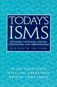 Today's ISMS: Socialism, Capitalism, Fascism, Communism, and Libertarianism