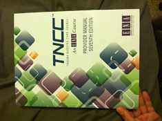Trauma Nursing Core Course Provider Manual (TNCC) 7th Edition