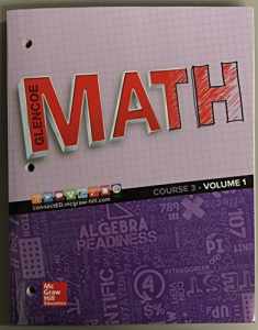 Glencoe Math 2016, Course 3 Student Edition, Volume 1 (Gc Maths)