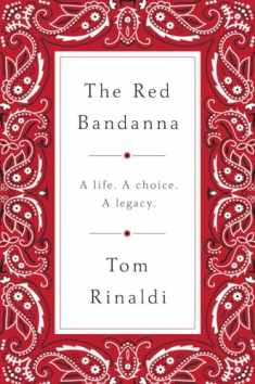 The Red Bandanna: A life, A Choice, A Legacy