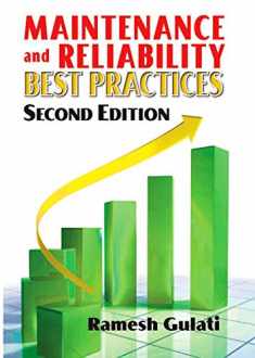 Maintenance and Reliability Best Practices (Volume 1)