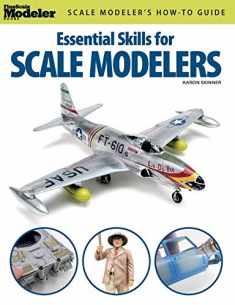 Essential Skills for Scale Modelers (FineScale Modeler Books)