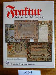 Fraktur: Folk Art and Family (A Schiffer Book for Collectors)