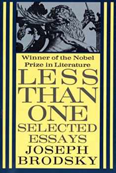 Less Than One: Selected Essays (FSG Classics)