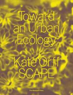 Toward an Urban Ecology: SCAPE / Landscape Architecture