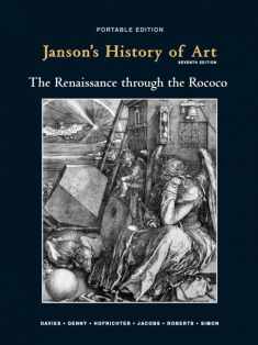 Janson's History of Art, Book 3: The Renaissance through the Rococco, 7th Edition