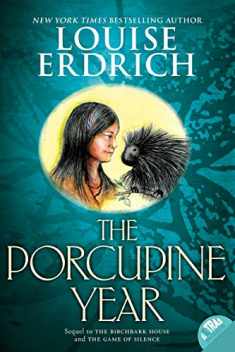 The Porcupine Year (Birchbark House, 3)