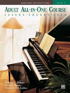 Adult All-in-One Course: lesson, theory, solo. Level 3 (Alfred's Basic Adult Piano Course) (Alfred's Basic Adult Piano Course, Bk 3)