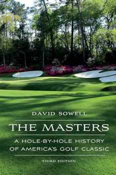 The Masters: A Hole-by-Hole History of America's Golf Classic
