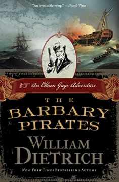 Barbary Pirates, The (Ethan Gage Adventures, 4)