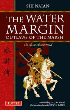 The Water Margin: Outlaws of the Marsh: The Classic Chinese Novel (Tuttle Classics)