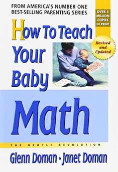 How to Teach Your Baby Math (The Gentle Revolution Series)