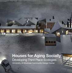 Houses for Aging Socially: Developing Third Place Ecologies (ORO)