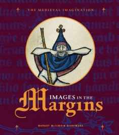 Images in the Margins (Medieval Imagination)