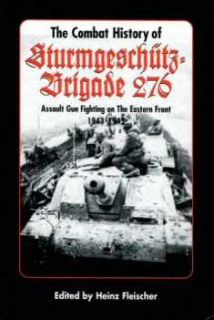 The Combat History of Sturmgeschuetz-Brigade 276