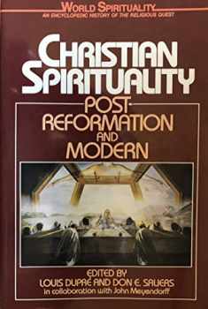 Christian Spirituality: Post Reformation and Modern (World Spirituality)