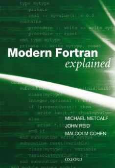 Modern Fortran Explained (Numerical Mathematics and Scientific Computation)