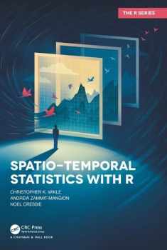 Spatio-Temporal Statistics with R (Chapman & Hall/CRC The R Series)