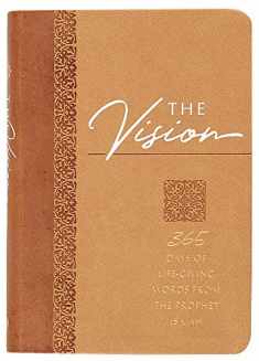 The Vision: 365 Days of Life-Giving Words from the Prophet Isaiah (The Passion Translation, Faux Leather) – Inspirational Daily Devotions and Prayers, ... More (The Passion Translation Devotionals)