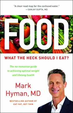 Food: What the Heck Should I Eat? (The Dr. Hyman Library, 7)