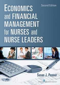 Economics and Financial Management for Nurses and Nurse Leaders: Second Edition