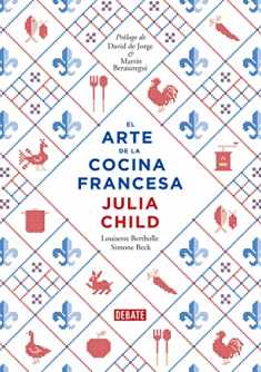 El arte de la cocina francesa, vol. 1 (Spanish Edition)