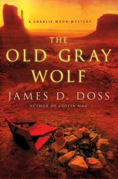 The Old Gray Wolf (Charlie Moon Mysteries)
