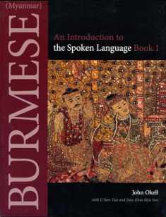 Burmese (Myanmar): An Introduction to the Spoken Language, Book 1 (Southeast Asian Language Text)