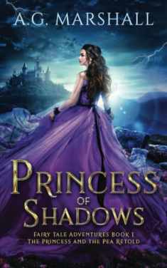 Princess of Shadows: The Princess and the Pea Retold (Fairy Tale Adventures)