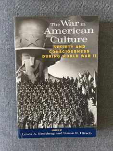 The War in American Culture: Society and Consciousness during World War II