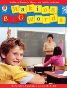 Making Big Words: Multilevel, Hands-On Spelling and Phonics Activities (A Good Apple Language Arts Activity Book for Grades 3-6)
