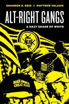 Alt-Right Gangs: A Hazy Shade of White