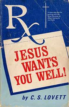 Jesus Wants You Well