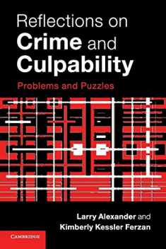 Reflections on Crime and Culpability: Problems and Puzzles