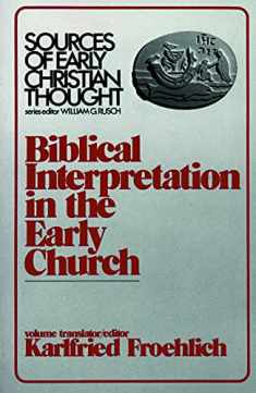 Biblical Interpretation in the Early Church (Sources of Early Christian Thought)