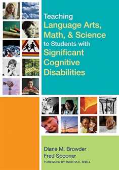 Teaching Language Arts, Math, and Science to Students with Significant Cognitive Disabilities